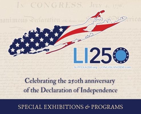 LI250 Celebrating the 250th anniversary of the declaration of independence with special exhibitions and programs.